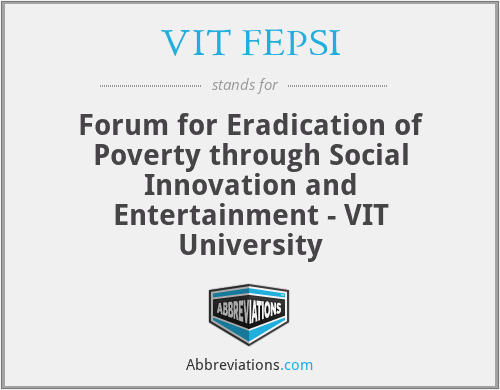 VIT FEPSI - Forum for Eradication of Poverty through Social Innovation and Entertainment - VIT University